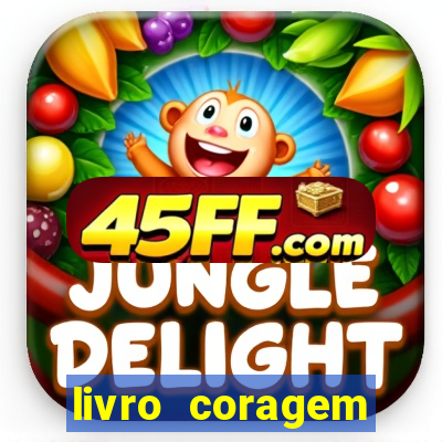 livro coragem desbravadores pdf